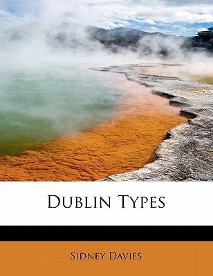 Dublin Types by Davies, Sidney