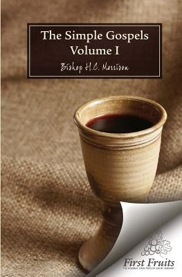 The Simple Gospel, Vol. 1 by Morrison, H. C.