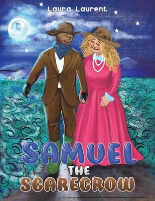 Samuel the Scarecrow by Laurent, Laura