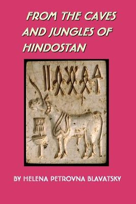 From the Caves and Jungles of Hindostan by Blavatsky, Helena
