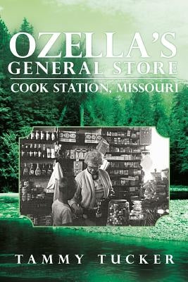 Ozella's General Store Cook Station, Missouri by Tucker, Tammy