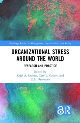 Organizational Stress Around the World: Research and Practice by Sharma, Kajal