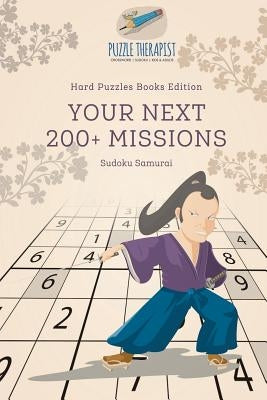 Your Next 200+ Missions Sudoku Samurai Hard Puzzles Books Edition by Puzzle Therapist