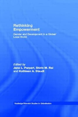Rethinking Empowerment: Gender and Development in a Global/Local World by Parpart, Jane L.