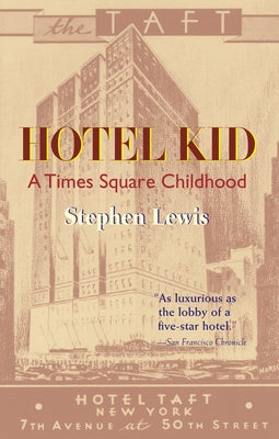 Hotel Kid: A Times Square Childhood by Lewis, Stephen