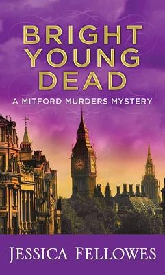 Bright Young Dead by Fellowes, Jessica