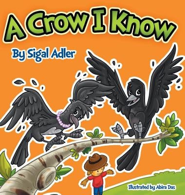 A Crow I Know: Children Bedtime Story Picture Book by Adler, Sigal