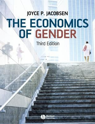 The Economics of Gender by Jacobsen, Joyce