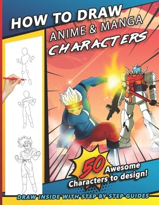 How To Draw Anime & Manga Characters: A Step by Step Drawing Book For Young Artists, kids, and teens by Press, Sketchpert
