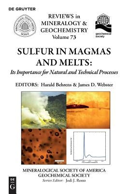 Sulfur in Magmas and Melts:: Its Importance for Natural and Technical Processes by Behrens, Harald