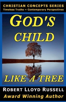 God's Child: Like a Tree by Russell, Robert Lloyd