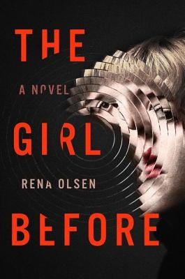 The Girl Before by Olsen, Rena