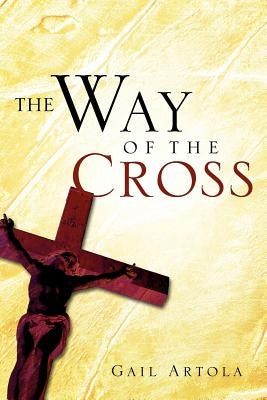 The Way of the Cross by Artola, Gail