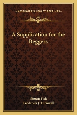 A Supplication for the Beggers by Fish, Simon
