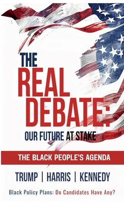 The Real Debate: Our Future at Stake by People's Agenda, The Black