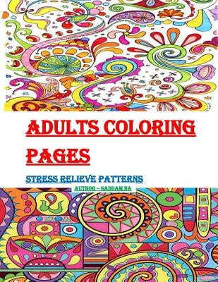 Adults Coloring Pages: Stress Relieve by Na, Saddam