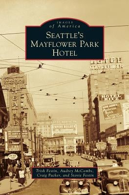 Seattle's Mayflower Park Hotel by Festin, Trish