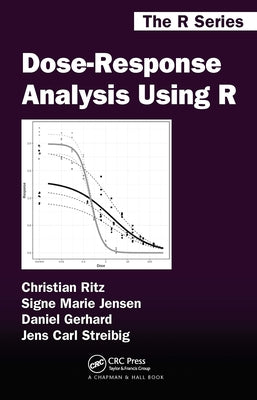 Dose-Response Analysis Using R by Ritz, Christian