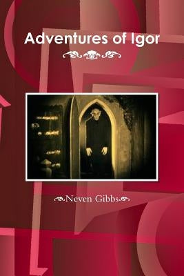 Adventures of Igor by Gibbs, Neven