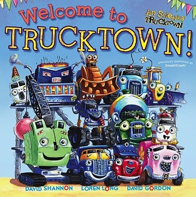 Welcome to Trucktown! by Scieszka, Jon
