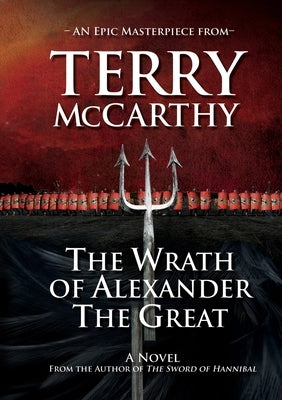 The Wrath of Alexander the Great by McCarthy, Terry