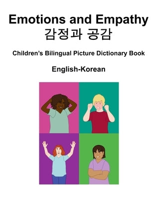 English-Korean Emotions and Empathy / &#44048;&#51221;&#44284; &#44277;&#44048; Children's Bilingual Picture Dictionary Book by Carlson, Suzanne