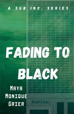 Fading to Black by Grier, Maya Monique
