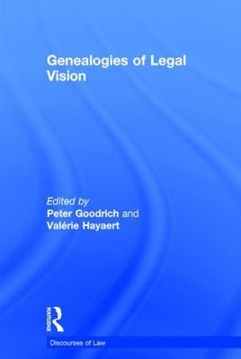 Genealogies of Legal Vision by Goodrich, Peter