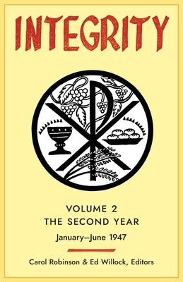Integrity, Volume 2 (1947): (January - June) by Robinson, Carol Jackson