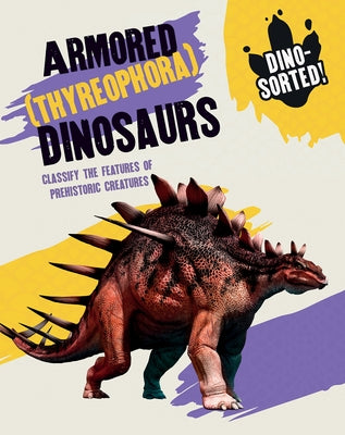 Armored Dinosaurs by Newland, Sonya