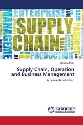 Supply Chain, Operation and Business Management by Pozo, Hamilton