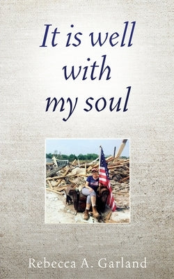 It is well with my soul by Garland, Rebecca A.