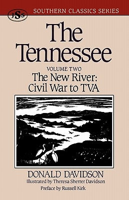 The Tennessee: The New River: Civil War to TVA, Volume Two by Davidon, Donald