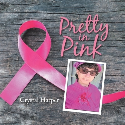 Pretty in Pink by Harper, Crystal
