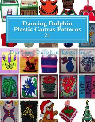 Dancing Dolphin Plastic Canvas Patterns 21: DancingDolphinPatterns.com by Patterns, Dancing Dolphin