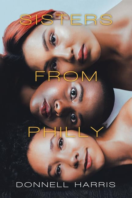 Sisters from Philly by Harris, Donnell