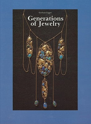 Generations of Jewelry by Egger, Gerhart