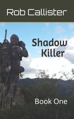Shadow Killer: Book One by Callister, Rob