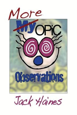 More Opic Observations by Haines, Jack G.