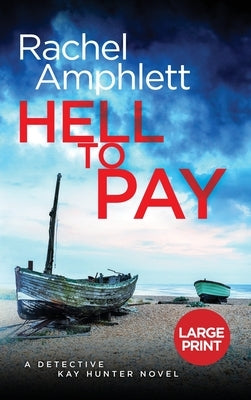 Hell to Pay: A Detective Kay Hunter murder mystery by Amphlett, Rachel