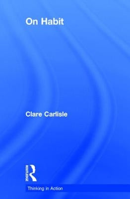 On Habit by Carlisle, Clare