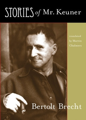 Stories of Mr. Keuner by Brecht, Bertolt