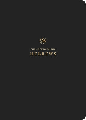 ESV Scripture Journal: Hebrews by Crossway Bibles