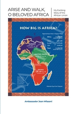 Arise and Walk, O Beloved Africa: My Exciting Story of the African Union by Mfasoni, Ambassador Jean