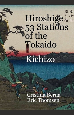 Hiroshige 53 Stations of the Tokaido Kichizo by Berna, Cristina