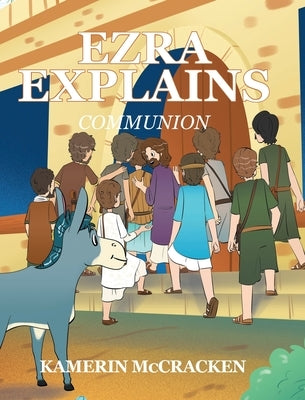 Ezra Explains: Communion by McCracken, Kamerin