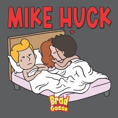 Mike Huck by Gosse, Brad
