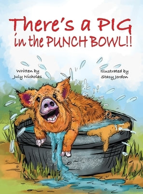 There's a PIG in the Punch Bowl!! by Nicholas, July