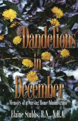 Dandelions in December by Stubbs, Elaine
