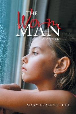 The Worm Man by Hill, Mary Frances